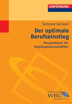 Der optimale Berufseinstieg von Bogdal,  Klaus-Michael, Grimm,  Gunter E., Janson,  Simone