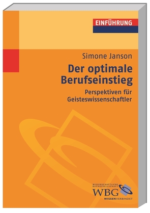 Der optimale Berufseinstieg von Bogdal,  Klaus-Michael, Grimm,  Gunter E., Janson,  Simone