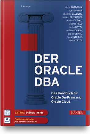 Der Oracle DBA von Antognini,  Chris, Egner,  Ronny, Flechtner,  Markus, Gallwitz,  Angelika, Häfeli,  Konrad, Hotzy,  Mirko, Karlin,  Andreas, Oehrli,  Stefan, Steiger,  Daniel