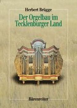 Der Orgelbau im Tecklenburger Land von Brügge,  Herbert