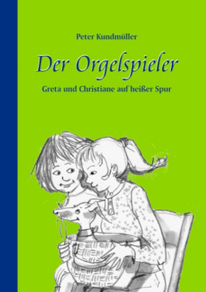 Der Orgelspieler von Kundmüller,  Peter