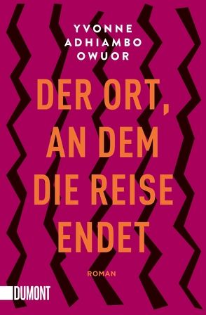 Der Ort, an dem die Reise endet von Jakob,  Simone, Owuor,  Yvonne Adhiambo