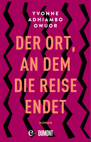 Der Ort, an dem die Reise endet von Jakob,  Simone, Owuor,  Yvonne Adhiambo