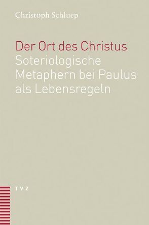 Der Ort des Christus von Schluep,  Christoph