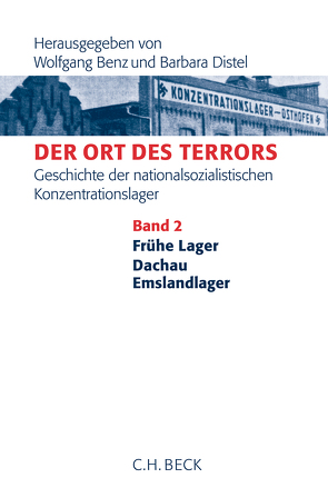 Der Ort des Terrors. Geschichte der nationalsozialistischen Konzentrationslager Bd. 3: Sachsenhausen, Buchenwald von Benz,  Wolfgang, Distel,  Barbara, Königseder,  Angelika