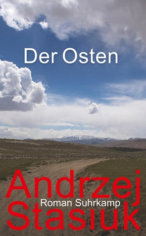 Der Osten von Schmidgall,  Renate, Stasiuk,  Andrzej