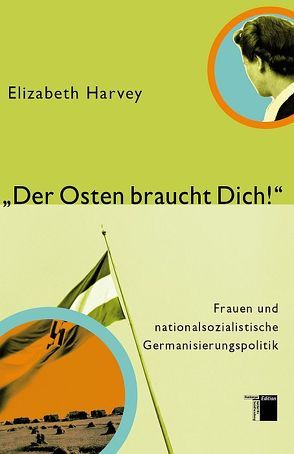 „Der Osten braucht dich!“ von Bradish,  Paula, Harvey,  Elizabeth