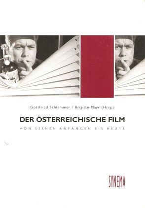 Der österreichische Film. Von seinen Anfängen bis heute. Loseblattsammlung / Der österreichische Film von Caneppele,  Paolo, Claus,  Horst, Fuchs,  Christoph, Krenn,  Günter, Marksteiner,  Franz, Mayr,  Brigitte, Moser,  Karin, Schlemmer,  Gottfried