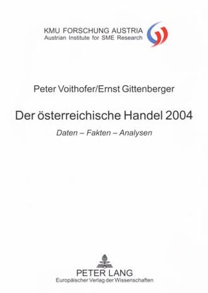 Der österreichische Handel 2004 von Gittenberger,  Ernst, Voithofer,  Peter