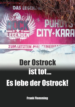 Der Ostrock ist tot… Es lebe der Ostrock!