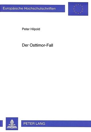 Der Osttimor-Fall von Hilpold,  Peter