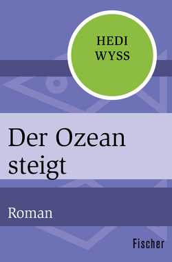 Der Ozean steigt von Wyss,  Hedi