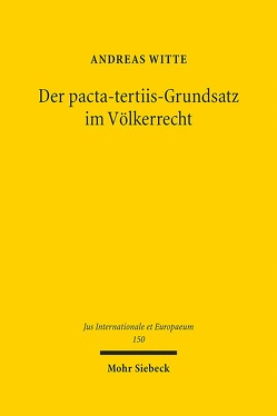 Der pacta-tertiis-Grundsatz im Völkerrecht von Witte,  Andreas