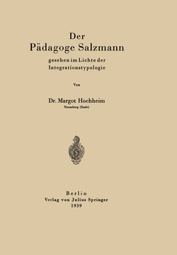 Der Pädagoge Salzmann von Hochheim,  Margot