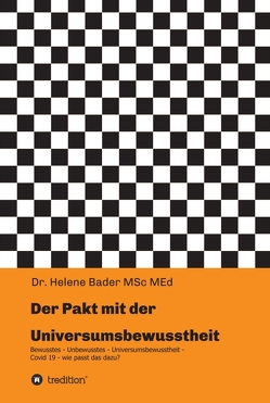 Der Pakt mit der Universumsbewusstheit von Bader,  Helene