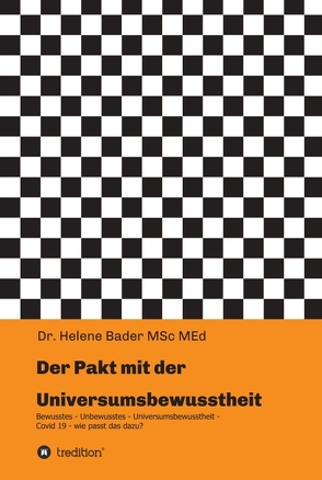 Der Pakt mit der Universumsbewusstheit von Bader,  Helene