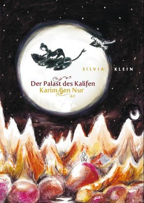 Der Palast des Kalifen Karim Ben Nur von Klein,  Silvia