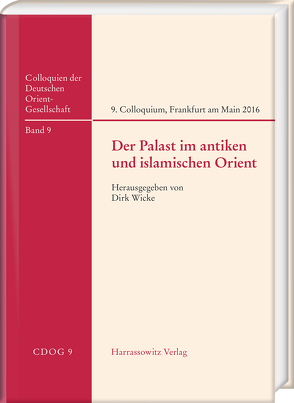 Der Palast im antiken und islamischen Orient von Wicke,  Dirk