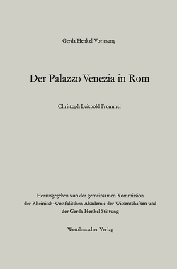 Der Palazzo Venezia in Rom von Frommel,  Christoph Luitpold