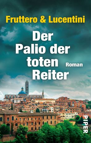 Der Palio der toten Reiter von Fruttero,  Carlo, Kroeber,  Burkhart, Lucentini,  Franco