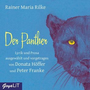 Der Panther von Franke,  Peter, Höffer,  Donata, Rilke,  Rainer Maria