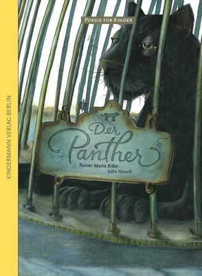 Der Panther von Nüsch,  Julia, Rilke,  Rainer Maria