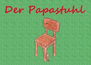 Der Papastuhl von Binder,  Monika, Schnitzspan,  Elfriede