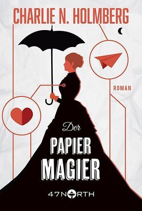 Der Papiermagier von Holmberg,  Charlie N., Schuhmacher,  Nadja