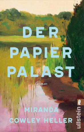 Der Papierpalast von Cowley Heller,  Miranda, Höbel,  Susanne