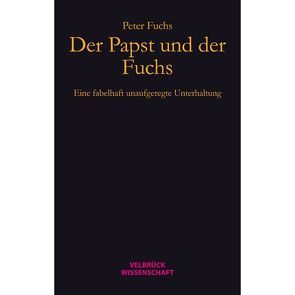 Der Papst und der Fuchs von Fuchs,  Peter