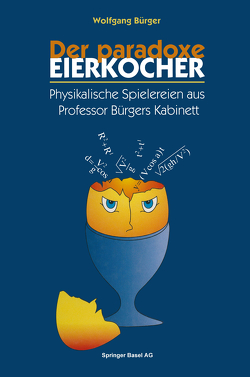 Der paradoxe Eierkocher von Bürger,  Wolfgang, Schwoerer,  M.