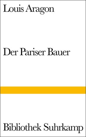 Der Pariser Bauer von Aragon,  Louis, Babilas,  Lydia