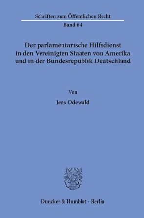 Der parlamentarische Hilfsdienst in den Vereinigten Staaten von Amerika und in der Bundesrepublik Deutschland. von Odewald,  Jens