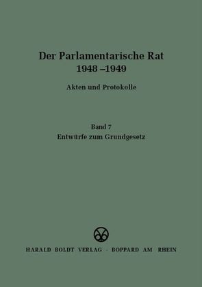 Der Parlamentarische Rat 1948-1949 / Entwürfe zum Grundgesetz von Hollmann,  Michael