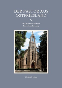 Der Pastor aus Ostfriesland von Lüken,  Diederich