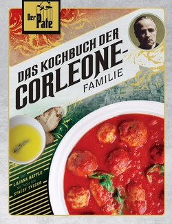 Der Pate: Das Kochbuch der Corleone-Familie von Battle,  Liliana, Kasprzak,  Andreas, Tyzzer,  Stacey