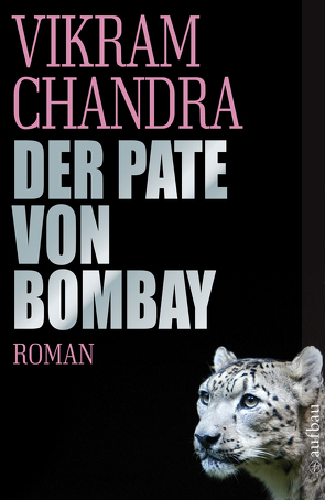 Der Pate von Bombay von Chandra,  Vikram, Heller,  Barbara, Razum,  Kathrin