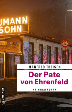 Der Pate von Ehrenfeld von Theisen,  Manfred