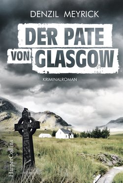 Der Pate von Glasgow von Friedrich,  Peter, Meyrick,  Denzil