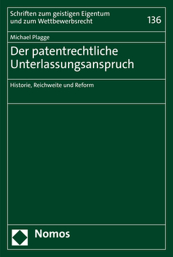 Der patentrechtliche Unterlassungsanspruch von Plagge,  Michael