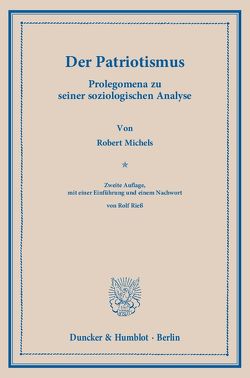 Der Patriotismus. von Michels,  Robert, Rieß,  Rolf