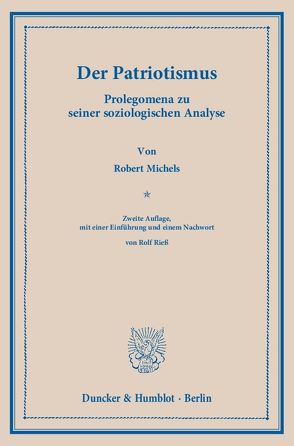 Der Patriotismus. von Michels,  Robert, Rieß,  Rolf