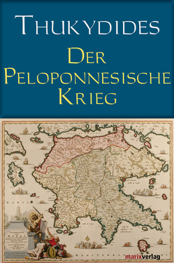 Der Peloponnesische Krieg von Horneffer,  August, Strasburger,  Hermann, Straßburger,  Gisela, Thukydides