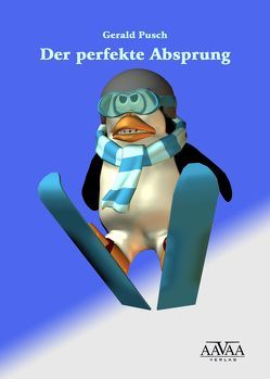 Der perfekte Absprung von Pusch,  Gerald