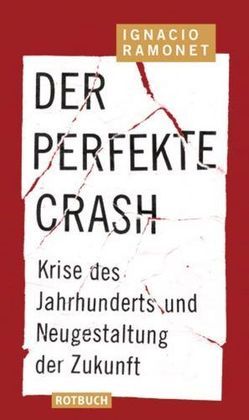 Der perfekte Crash von Maass,  Hans J, Ramonet,  Ignacio
