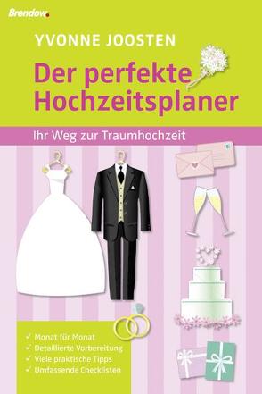 Der perfekte Hochzeitsplaner von Joosten,  Yvonne