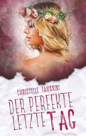 Der perfekte letzte Tag von Zaurrini,  Christelle