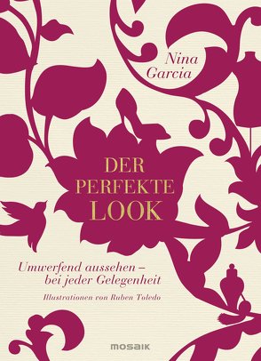 Der perfekte Look von Bruckmaier,  Isabella, Garcia,  Nina, Toledo,  Ruben