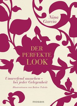 Der perfekte Look von Bruckmaier,  Isabella, Garcia,  Nina, Toledo,  Ruben