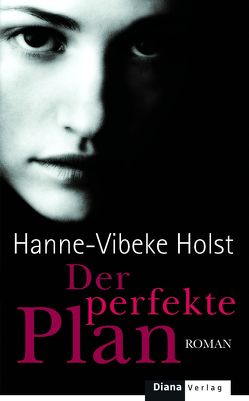 Der perfekte Plan von Hammer,  Hanne, Holst,  Hanne-Vibeke